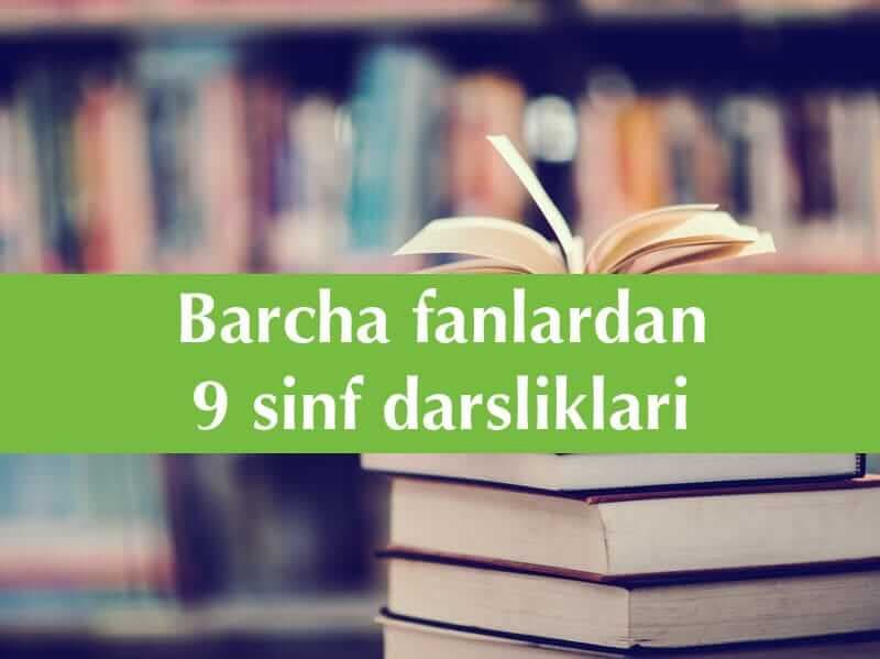 9-sinf darsliklari 2025 barcha fanlar bo‘yicha PDF yuklab olish (skachat)