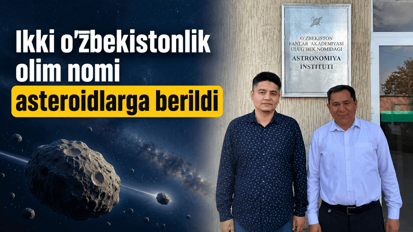 Ikki o‘zbekistonlik olim nomi asteroidlarga berildi