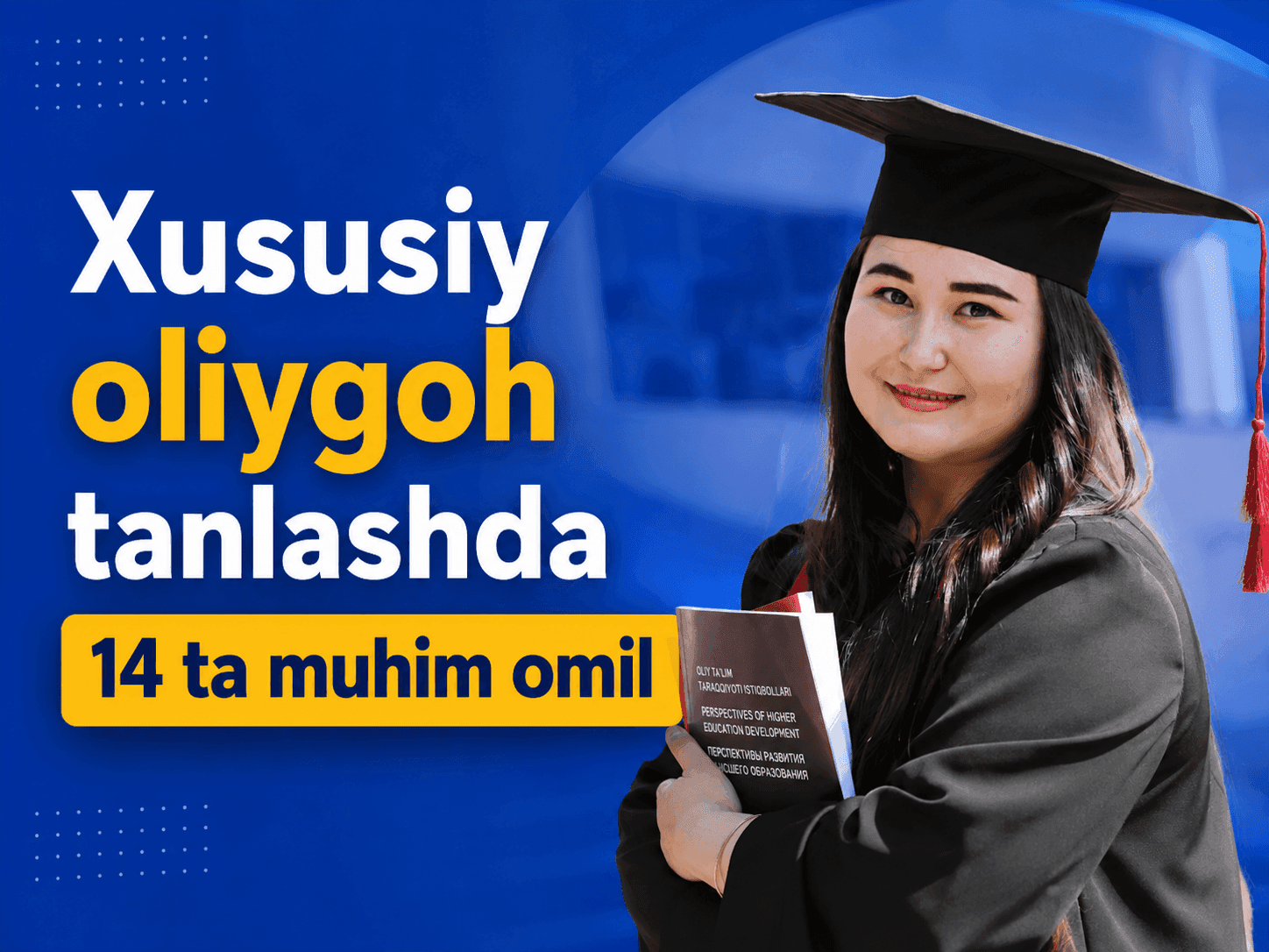 Xususiy oliygoh tanlashda 14 ta muhim omil