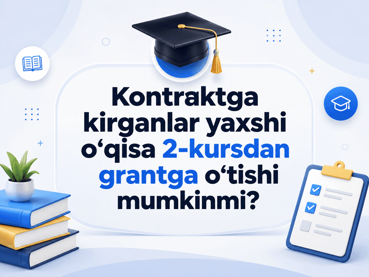 Kontraktda o’qiyotgan talaba 2-kursdan grantga o’tishi mumkinmi