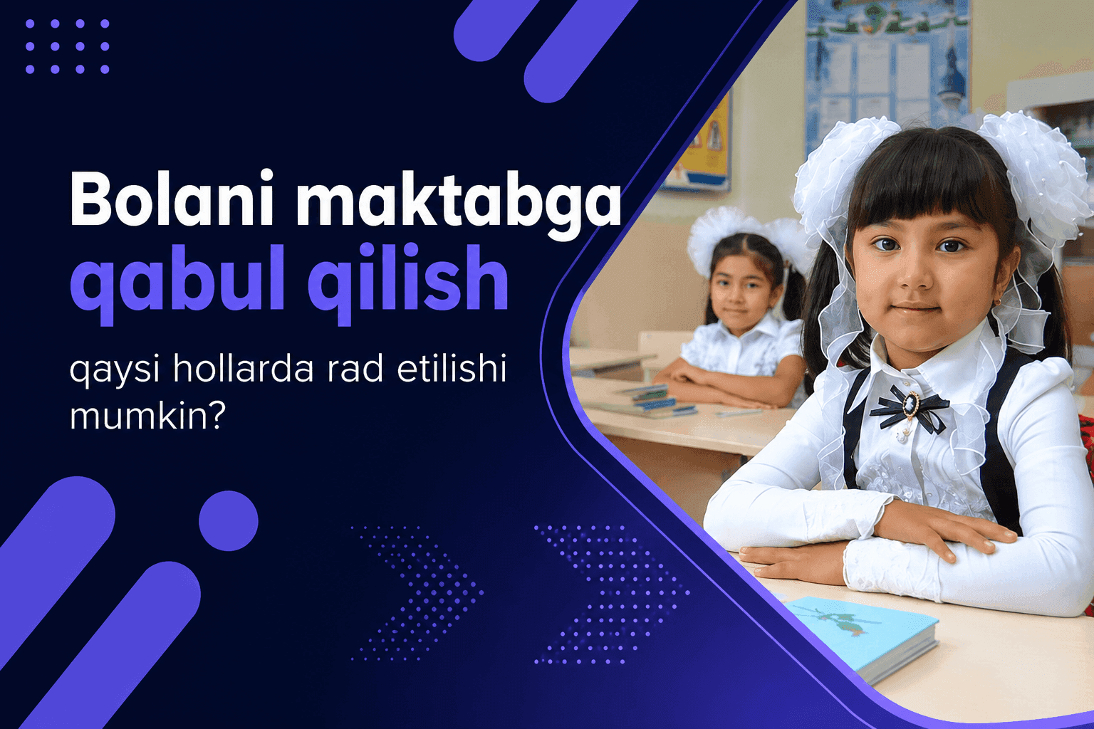 Bolani maktabga qabul qilish qaysi hollarda rad etilishi mumkin?
