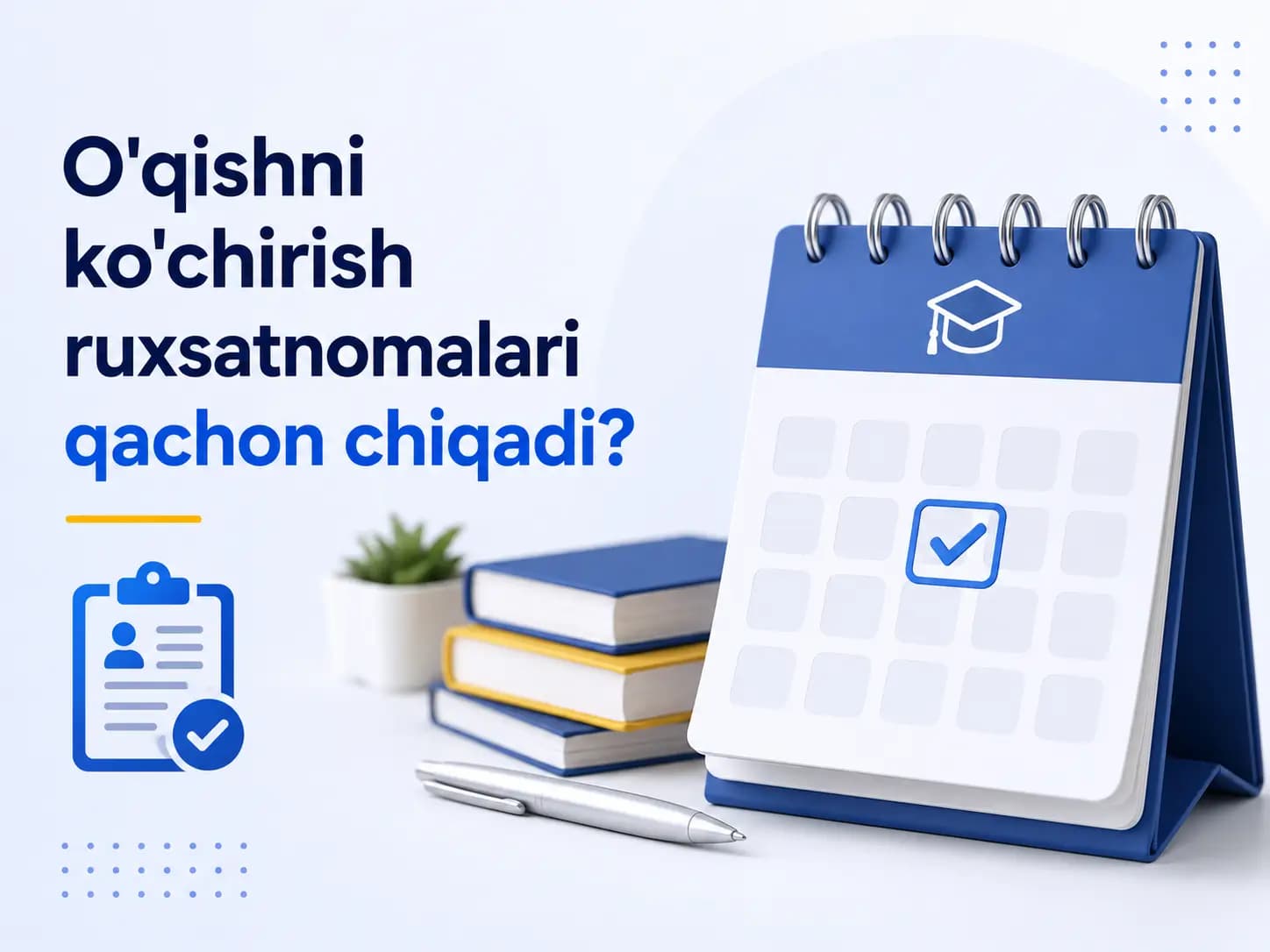 O’qishni ko’chirish ruxsatnomalari qachon chiqadi?