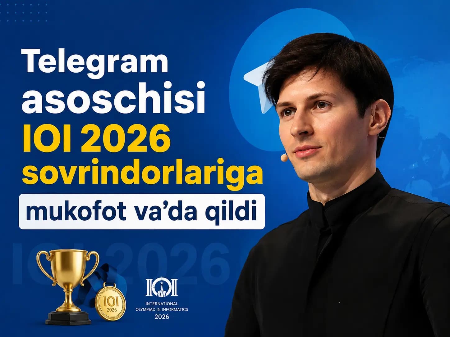 Telegram asoschisi IOI 2026 sovrindorlariga mukofot va’da qildi