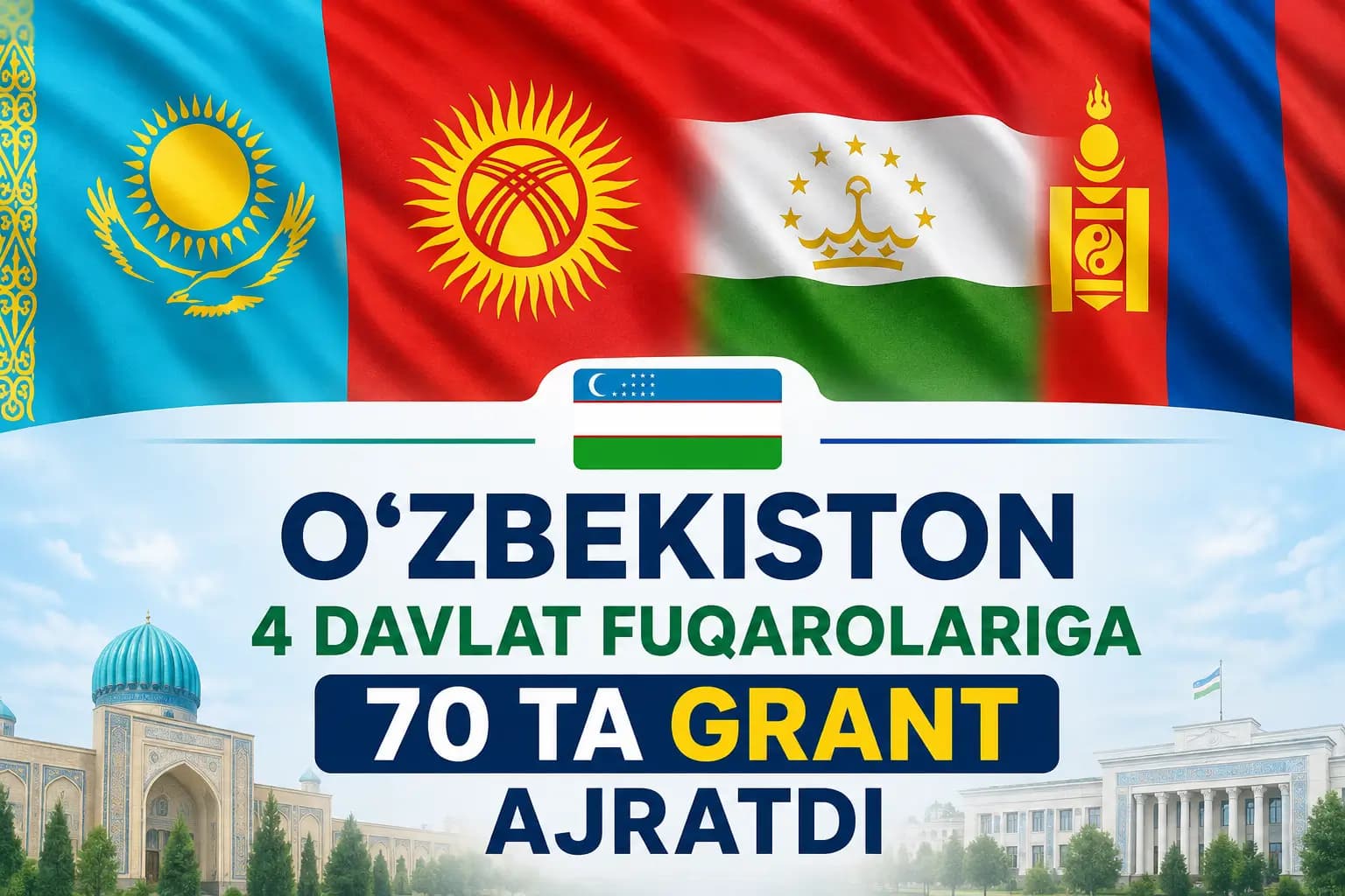 O‘zbekiston 4 davlat fuqarolariga 70 ta grant ajratdi