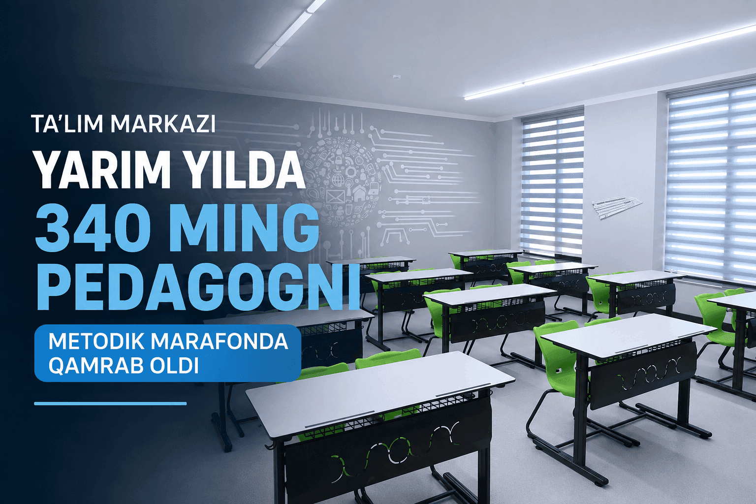 Ta‘lim markazi yarim yilda 340 ming pedagogni metodik marafonda qamrab oldi
