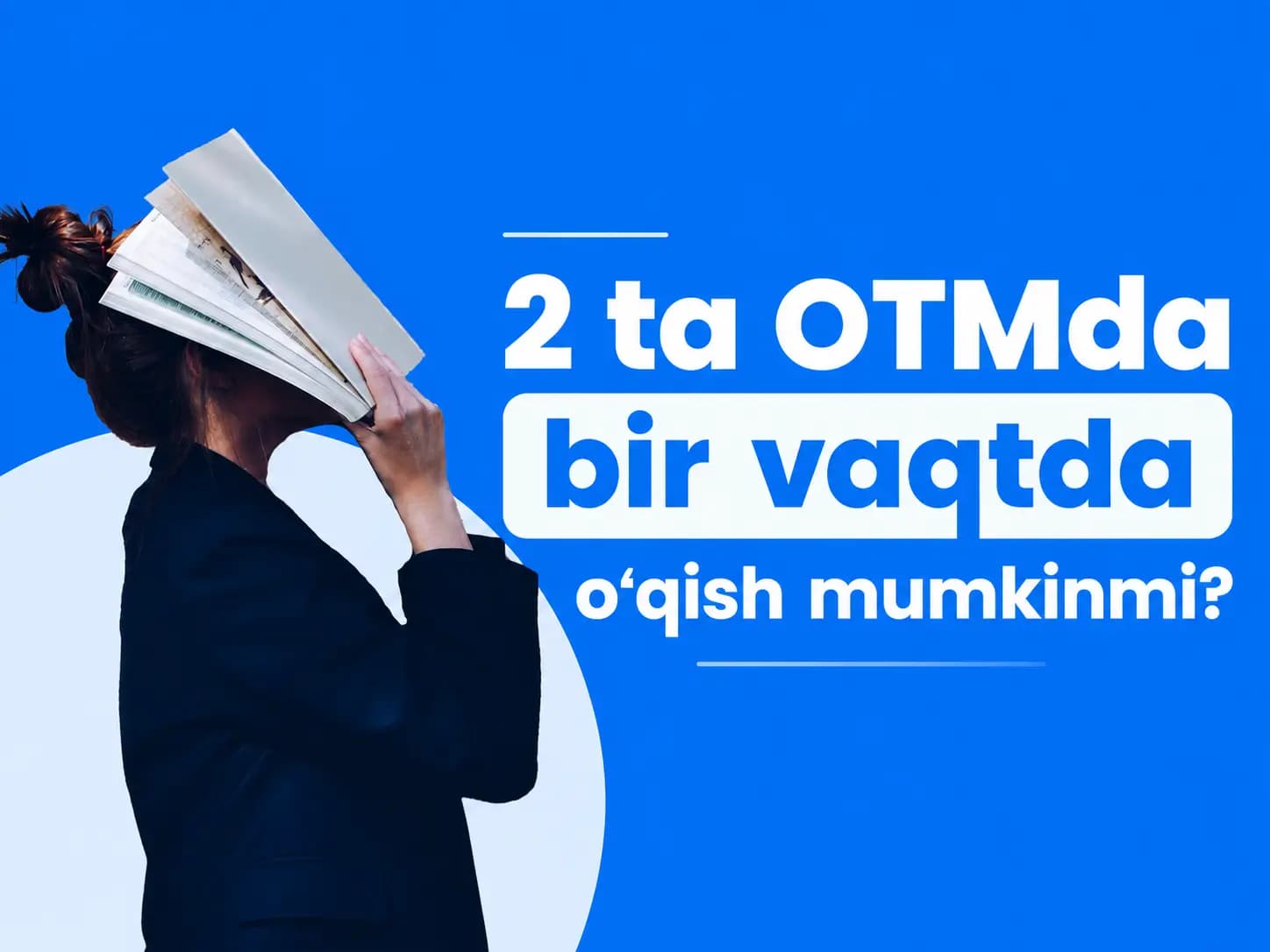 O’qiyotgan talaba yana oliygohga qabul qilinsa nima bo’ladi?