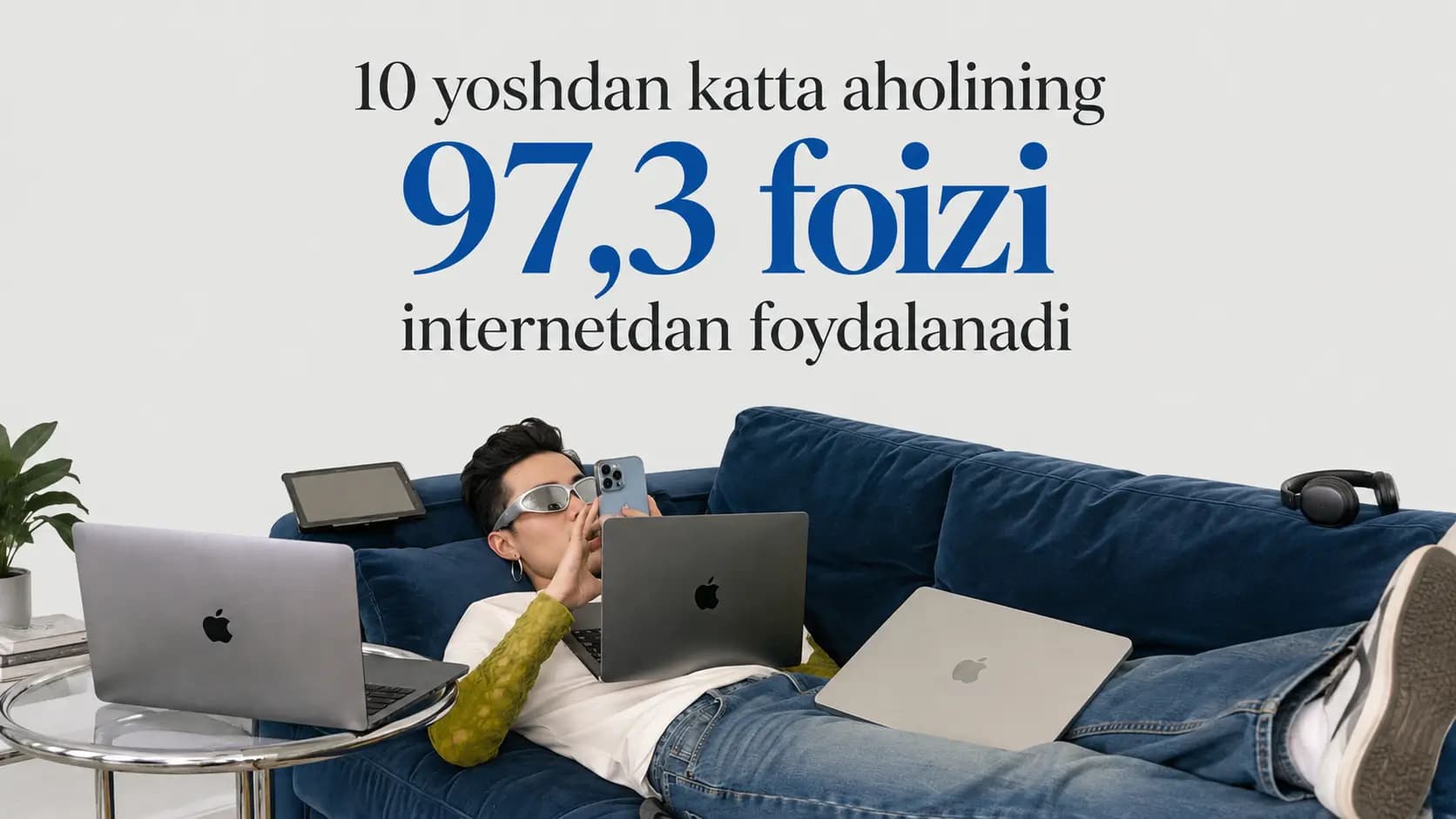 Aholining internetdan foydalanishi 76,6 foizdan 97,3 foizga ko’tarildi