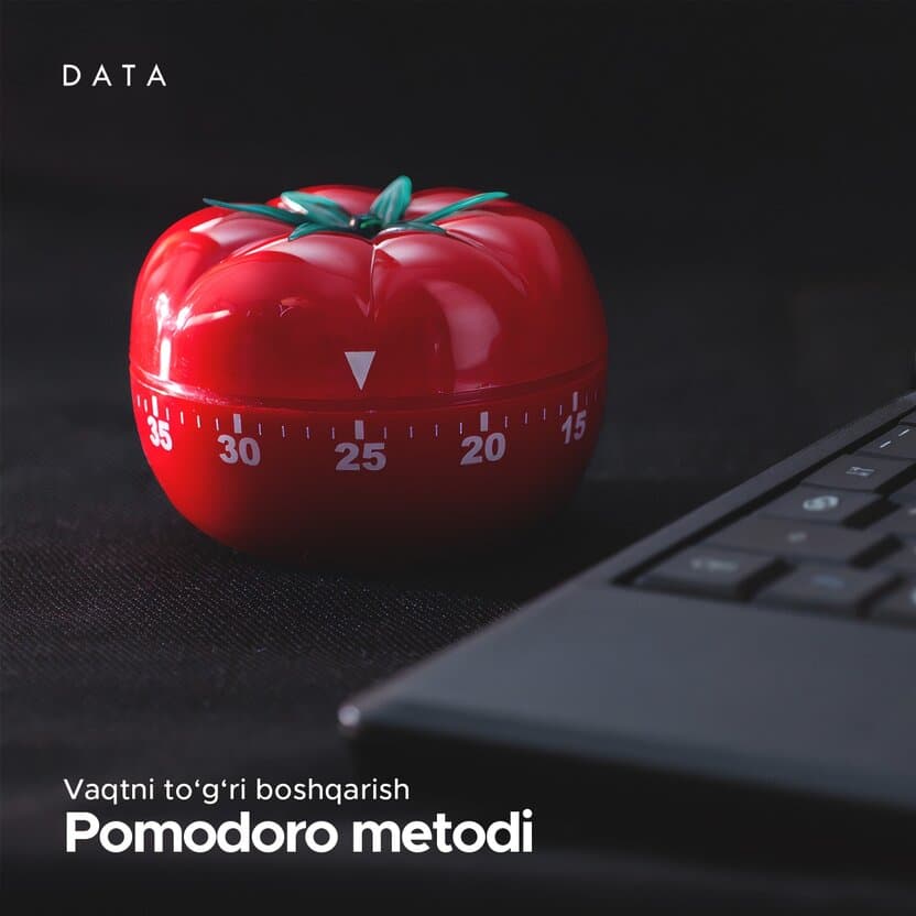 Pomodoro metodi: Vaqtni samarali boshqarish sirlari
