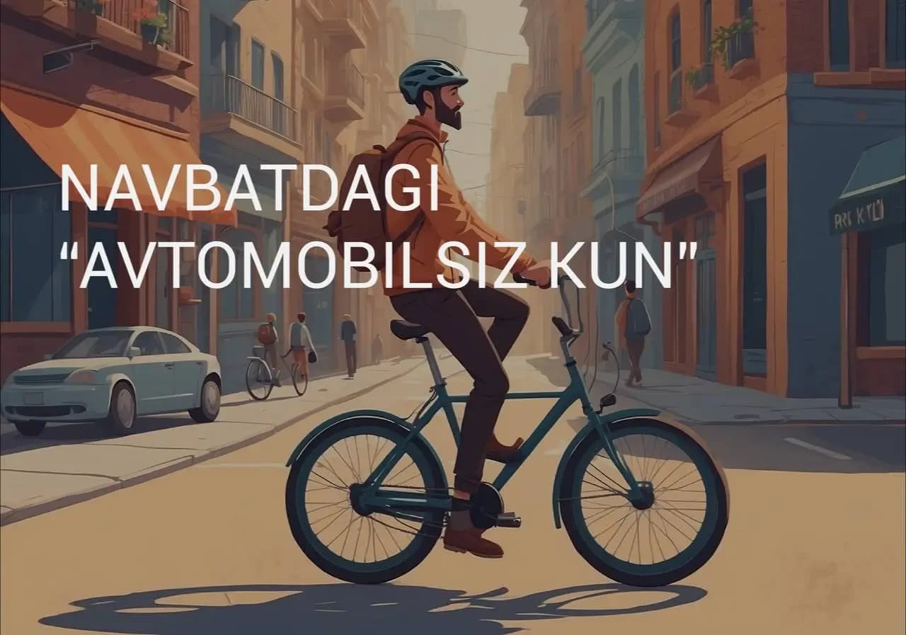 10-avgust kuni Avtomobilsiz kun aksiyasi o’tkaziladi