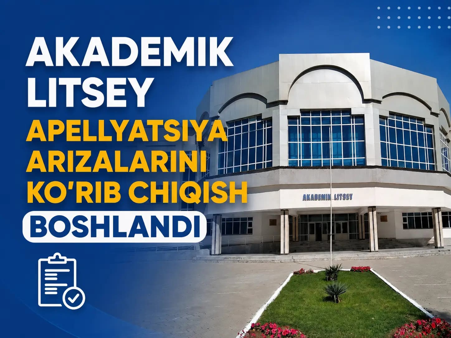 Akademik litsey apellyatsiya arizalarini ko’rib chiqish boshlandi