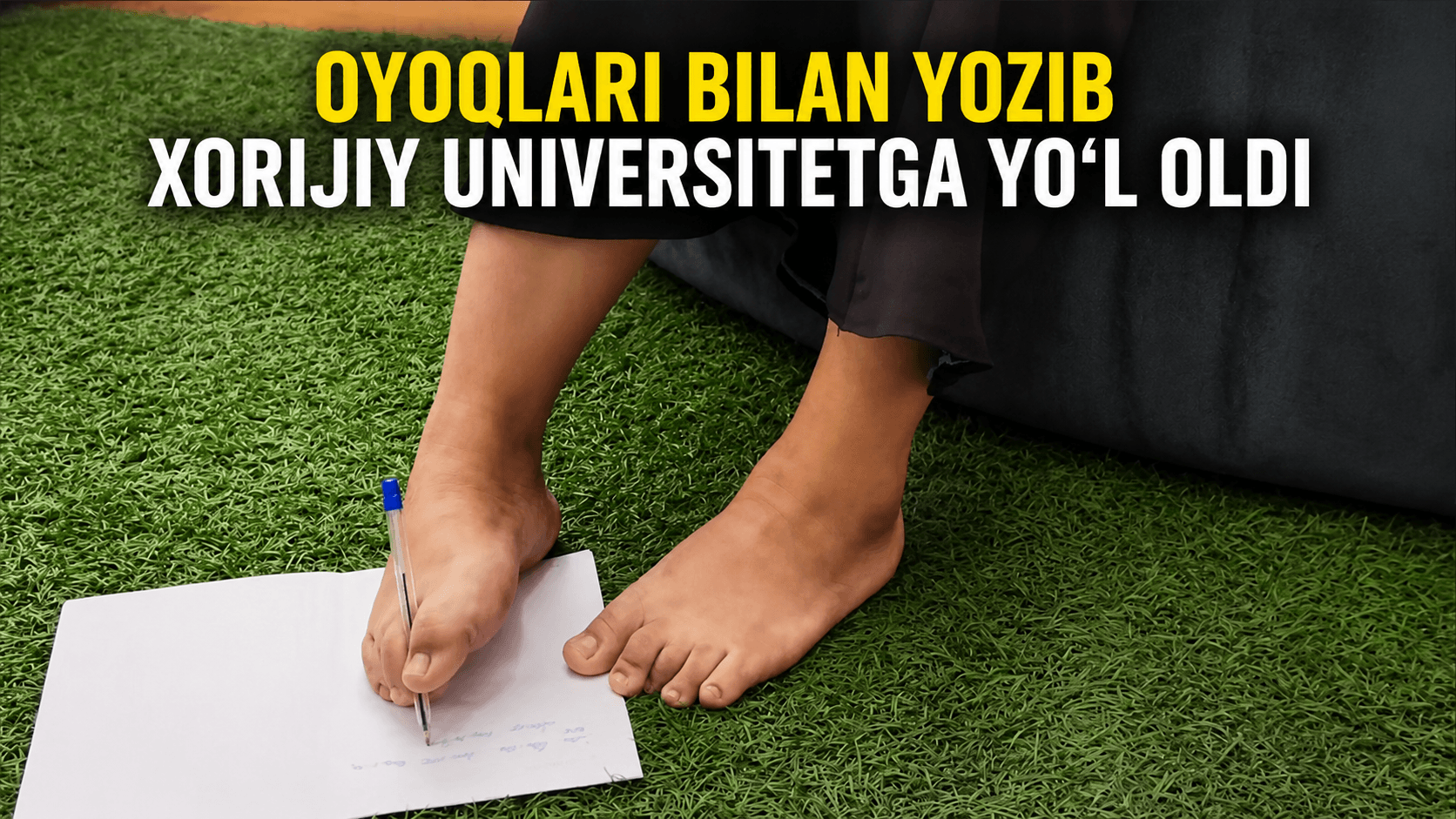 Oyoqlari bilan yozib xorijiy universitetga yo’l oldi