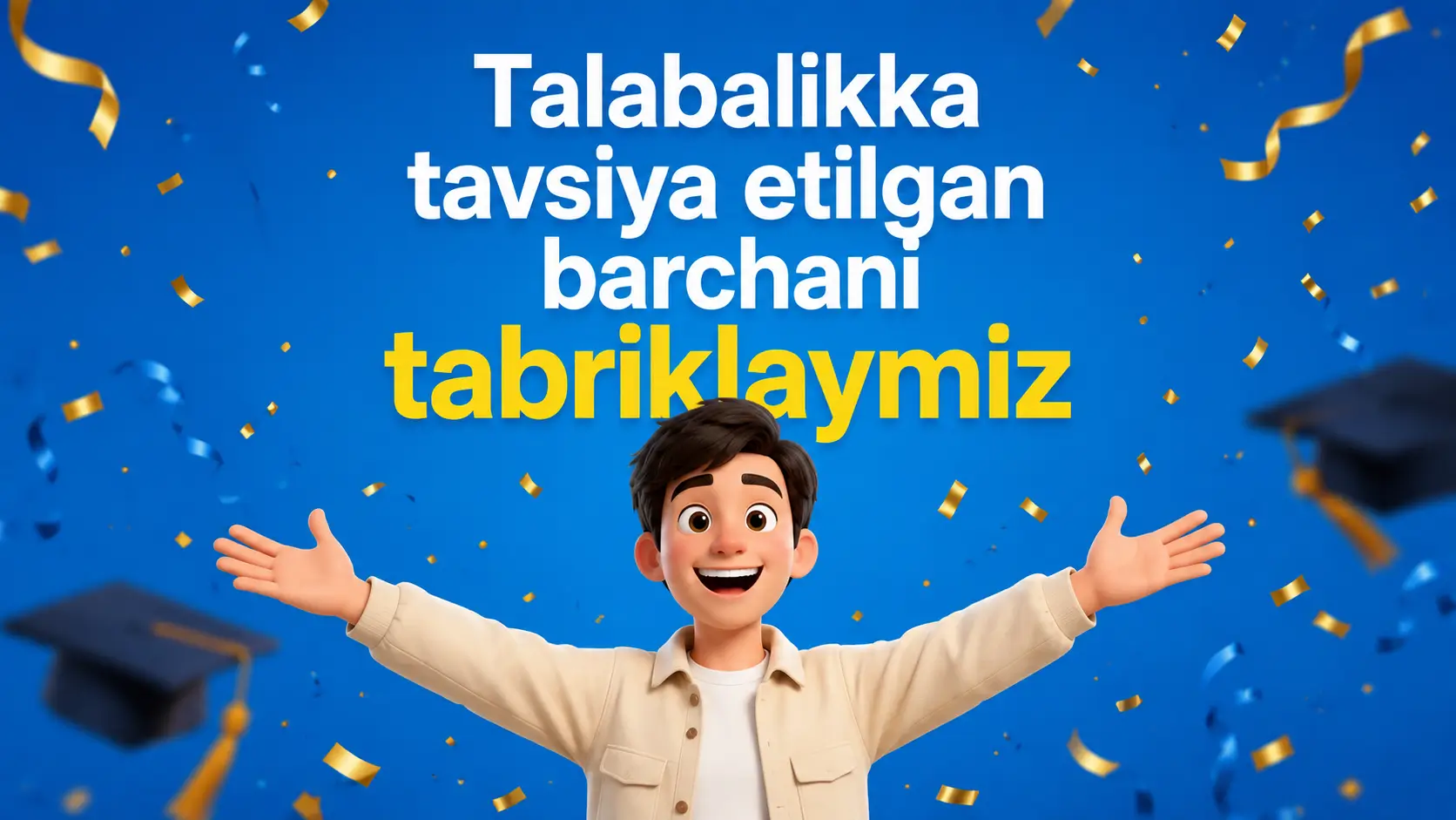 Talabalikka tavsiya etilgan barchani tabriklaymiz