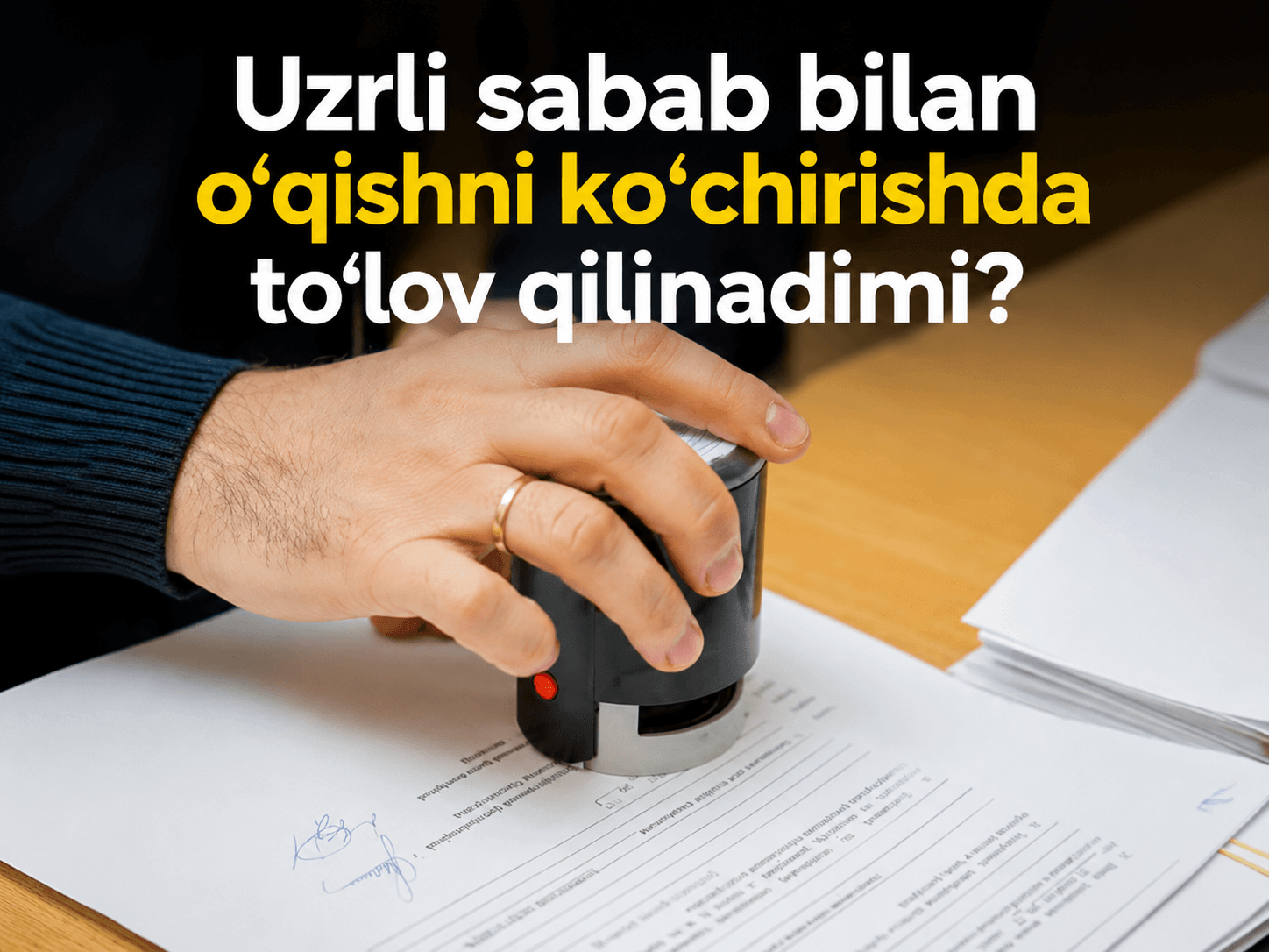 Uzrli sabab bilan o‘qishni ko‘chirishda to‘lov qilinadimi?