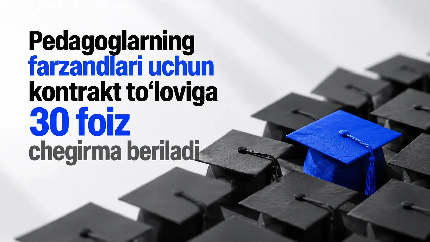 Pedagog farzandlariga kontraktdan 30 foiz chegirma joriy etildi